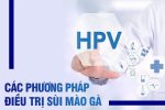 Các biện pháp điều trị sùi mào gà hiện nay: Cách nào hiệu quả, an toàn?